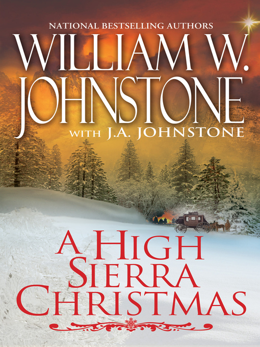 Title details for A High Sierra Christmas by William W. Johnstone - Available